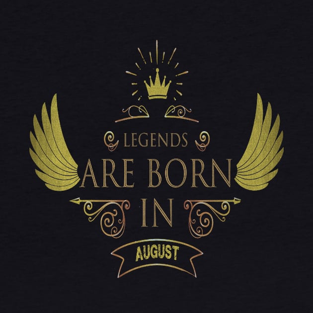 legends are born in August. by diaalkilany